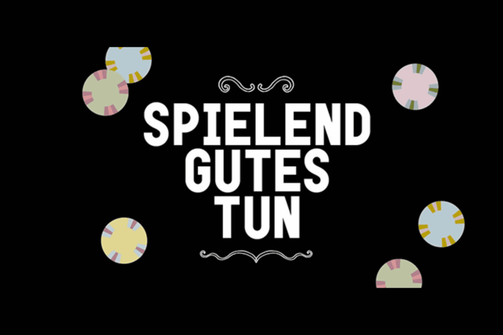 Spielend Gutes tun
